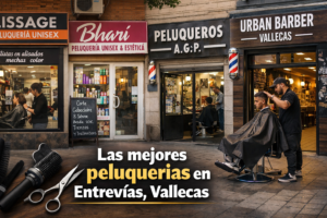 Las mejores peluquerías en Entrevías, Vallecas: cinco opciones recomendadas por los vecinos